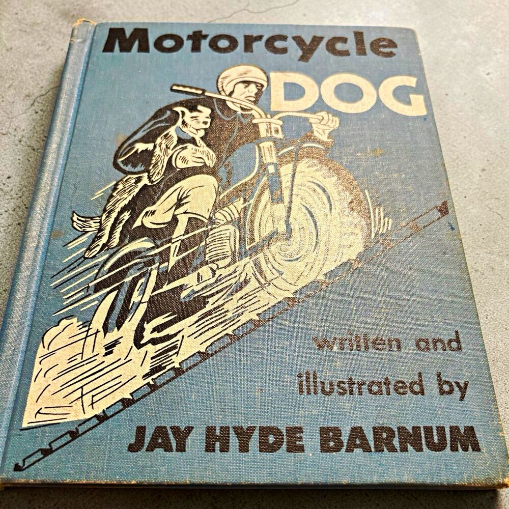 Motorcycle Dog by Jay Hyde Barnum Illustrated Hardcover 1958 William Morrow